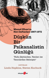 Düşkün Bir Psikanalistin Günlüğü: Masud Khan'ın Not Defterleri 1967-1972