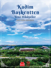 Kadim Başkentten Yeni Hikayeler - Yeni Pekin Edebiyatı 2. Sayı