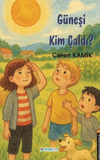 G&uuml;neşi Kim &Ccedil;aldı