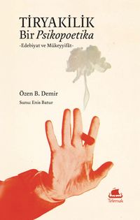 Tiryakilik: Bir Psikopoetika - Edebiyat ve Mükeyyifat