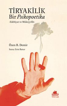 Tiryakilik: Bir Psikopoetika - Edebiyat ve Mükeyyifat