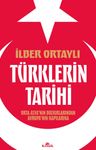 Türklerin Tarihi &amp; Orta Asya'nın Bozkırlarından Avrupa'nın Kapılarına