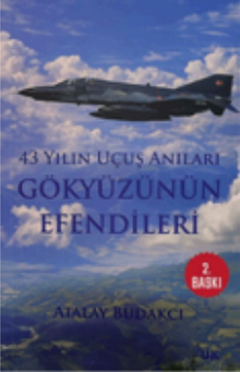 43 Yılın Uçuş Anıları Gökyüzünün Efendileri