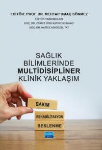 Sağlık Bilimlerinde Multidisipliner Klinik Yaklaşım & Bakım, Rehabilitasyon, Beslenme