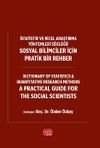 İstatistik ve Nicel Araştırma Y&ouml;ntemleri S&ouml;zl&uuml;ğ&uuml;: Sosyal Bilimciler İ&ccedil;in Pratik Bir Rehber