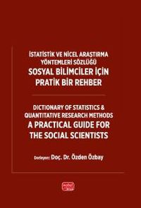 İstatistik ve Nicel Araştırma Yöntemleri Sözlüğü: Sosyal Bilimciler İçin Pratik Bir Rehber