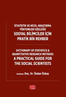 İstatistik ve Nicel Araştırma Yöntemleri Sözlüğü: Sosyal Bilimciler İçin Pratik Bir Rehber