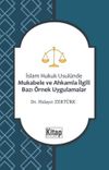 İslam Hukuku Usul&uuml;nde Mukabele ve Ahkamla İlgili Bazı &Ouml;rnek Uygulamalar