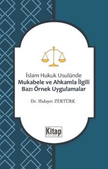 İslam Hukuku Usulünde Mukabele ve Ahkamla İlgili Bazı Örnek Uygulamalar