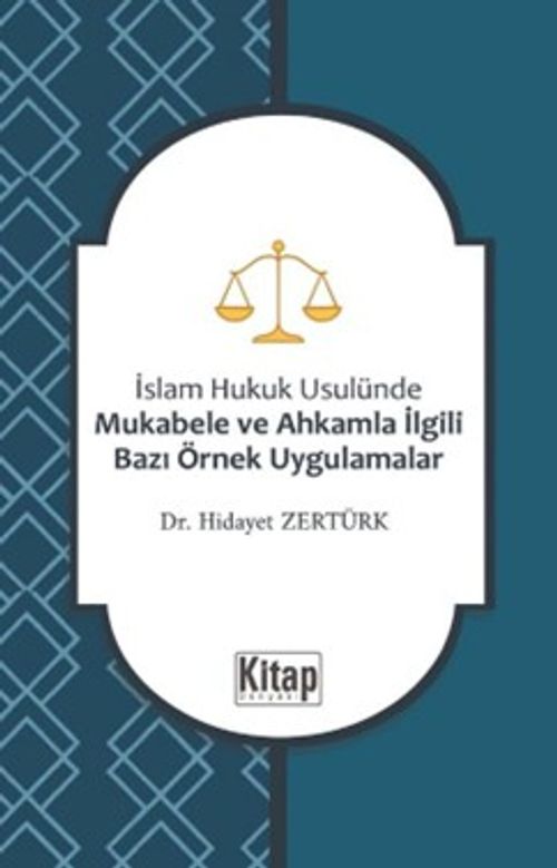 İslam Hukuku Usulünde Mukabele ve Ahkamla İlgili Bazı Örnek Uygulamalar