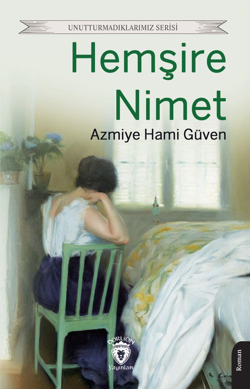 Hemşire Nimet / Unutturmadıklarımız Serisi