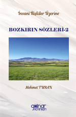 İnsan İlişkileri Üzerine Bozkırın Sözleri 2