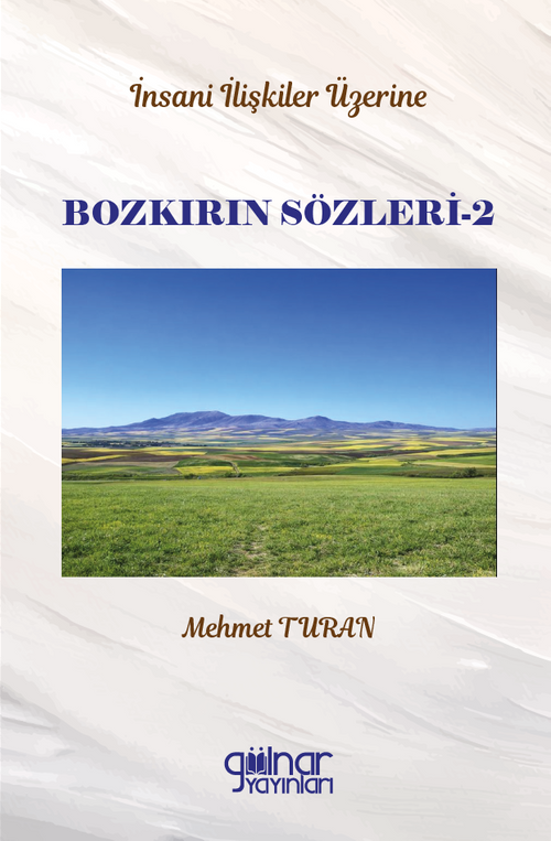 İnsan İlişkileri Üzerine Bozkırın Sözleri 2