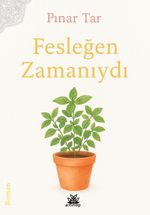 Fesleğen Zamanıydı