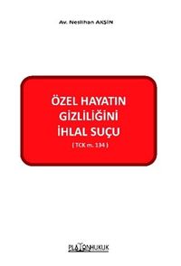 Özel Hayatın Gizliliğini İhlal Suçu