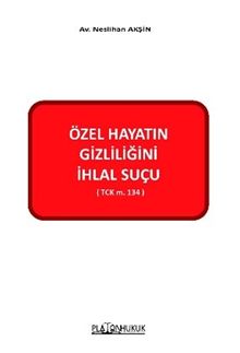 Özel Hayatın Gizliliğini İhlal Suçu