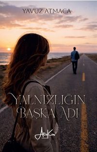 Yalnızlığın Başka Adı