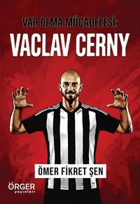 Var Olma Mücadelesi: Vaclav Cerny
