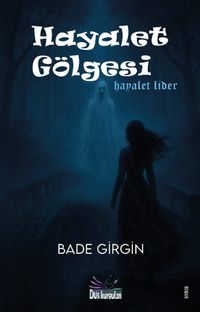 Hayalet Gölgesi & Hayalet Lider