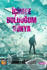 İçimde Bulduğum Dünya