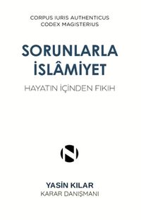 Sorunlarla İslamiyet & Hayatın İçinden Fıkıh