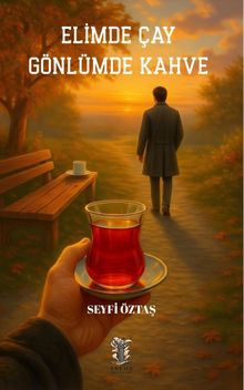 Elimde Çay Gönlümde Kahve