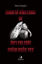 Manevi Kirlenme ve Meleklerin Boğulduğu Yer