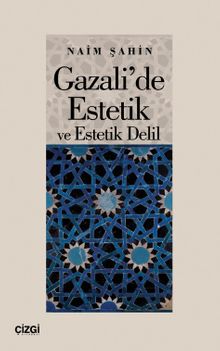 Gazali'de Estetik ve Estetik Delil