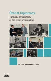Özalist Diplomacy & Turkish Foreign Policy in the Years of Transition