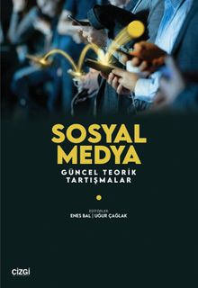 Sosyal Medya & Güncel Teorik Tartışmalar