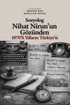 Sosyolog Nihat Nirun'un G&ouml;z&uuml;nden 1970'li Yılların T&uuml;rkiye'si