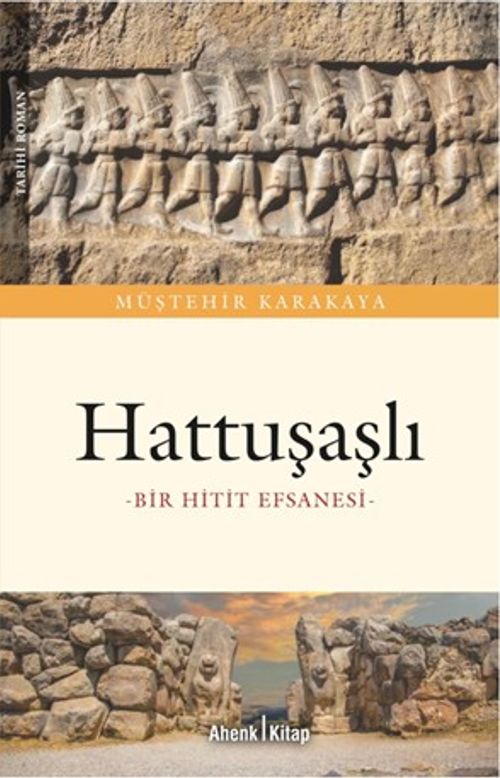 Hattuşaşlı & Bir Hitit Efsanesi