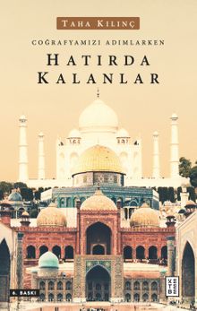 Coğrafyamızı Adımlarken & Hatırda Kalanlar