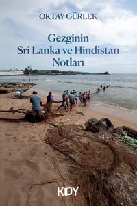 Gezginin Sri Lanka ve Hindistan Notları
