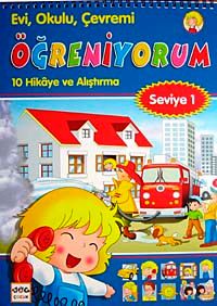 Evi, Okulu Çevremi Öğreniyorum & 10 Hikaye ve Alıştırma (Seviye-1)