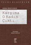 Karşıma O Kadın &Ccedil;ıktı