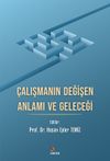 &Ccedil;alışmanın Değişen Anlamı ve Geleceği