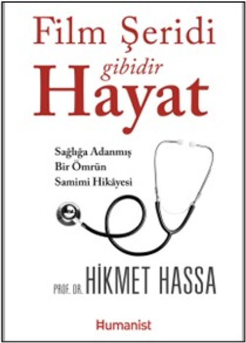 Film Şeridi Gibidir Hayat  & Sağlığa Adanmış Bir Ömrün Samimi Hikayesi