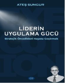 Liderin Uygulama Gücü Stratejik Öncelikleri Hayata Geçirmek