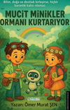 Mucit Minikler Ormanı Kurtarıyor