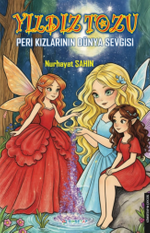 Yıldız Tozu Peri Kızlarının Dünya Sevgisi