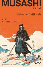 Musashi: I. Kitap: Kılıç ve Delikanlı
