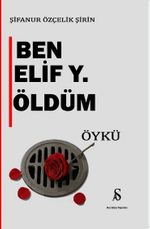 Ben Elif Y. Öldüm