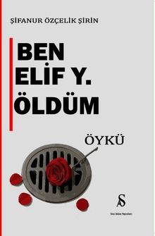 Ben Elif Y. Öldüm