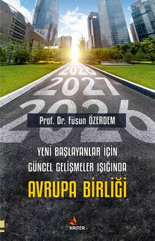 Yeni Başlayanlar İçin Güncel Gelişmeler Işığında Avrupa Birliği