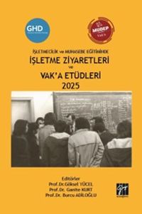 İşletmecilik ve Muhasebe Eğitiminde İşletme Ziyaretleri ve Vak'a Etüdleri 2025