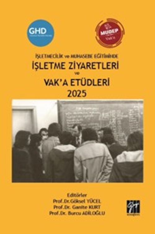 İşletmecilik ve Muhasebe Eğitiminde İşletme Ziyaretleri ve Vak'a Etüdleri 2025