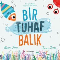 Bir Tuhaf Balık
