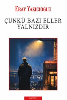 Çünkü Bazı Eller Yalnızdır