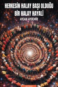 Herkesin Halay Başı Olduğu Bir Halay Hayali